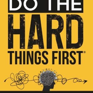 Do The Hard Things First: Conquer Your Overthinking Habit